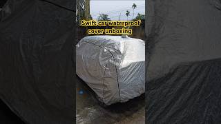 Swift car waterproof cover unboxing  carcover unboxing alltips shortvideos [upl. by Gregorio]