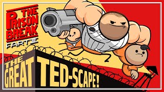 The Prison Break Part 3 The Great TedScape [upl. by Kristyn169]