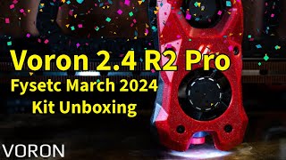 Unboxing the Fysetc Voron V24 R2 Pro Kit March 2024 DIY 3D Printer [upl. by Naivart]