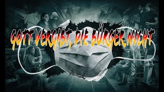 Gott vergibt die Bürger nicht Ein Lied der Enttäuschung und Hoffnung [upl. by Myrt]