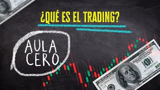 ¿Qué es el Trading La Guía Más Sencilla para Entenderlo desde Cero [upl. by Noemis]