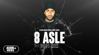 8 ASLE Desi Mix  DJ Nick Dhillon ft Sukha amp Gurlez Akhtar  Lyrical  Latest Punjabi Songs 2023 [upl. by Dumah]