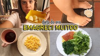 FIZ A DIETA DO OVO DE TRÊS DIAS E EMAGRECI MUITO RÁPIDO [upl. by Novhaj]