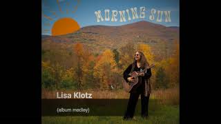 Lisa Klotz  quotMorning Sunquot album medley [upl. by Akener]