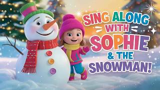 Sophie amp the Snowman A Frosty Musical Journey  Nursery Rhymes amp Kids Songs [upl. by Artap]