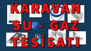 Karavan Su ve Gaz Tesisatı Nasıl Yapılır  Hangi Şofben Kullanılır  Pnömatik Su Tesisatı  24 [upl. by Anivla]