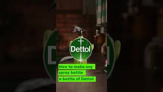 Dettol Refill Makes Any Spray Bottle a Bottle of Dettol  Ease of Preparation 10s [upl. by Abroms]