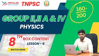 8TH BOX CONTENT  PHYSICS  LESSON  6  TNPSC  IMPULSE COACHING INSTITUTE [upl. by Hteb]