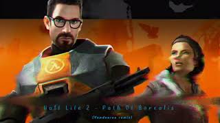 Half Life 2  Path of Borealis Vandoorea remix [upl. by Ahsiled]