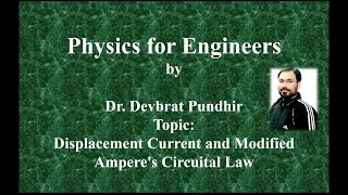 Displacement Current and Modified Amperes Circuital Law [upl. by Gudrin]