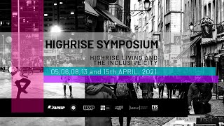 HIGHRISE LIVING AND THE INCLUSIVE CITY  INTERNATIONAL ONLINE SYMPOSIUM [upl. by Astor925]