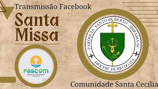 Santa Missa Comunidade Santa Cecília  Barra do Cocho [upl. by Kara-Lynn108]