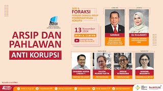 Arsip dan Pahlawan Anti Korupsi  FORAKSI seri 6 [upl. by Jonah]