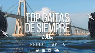 2020 Top Gaitas Zulianas  Las De Siempre  DjFelixAvila [upl. by Gwendolen366]