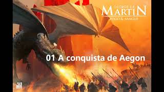 Fogo amp Sangue  A conquista de Aegon  Audiobook [upl. by Alvar]