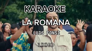 Luis Fonsi  La Romana KARAOKE [upl. by Acira]