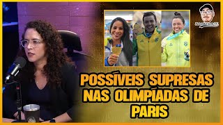 OS NOMES QUE PODEM SURPREENDER NAS OLIMPÃADAS DE PARIS NA OPINIÃƒO DE NATÃLIA LARA [upl. by Gaut502]