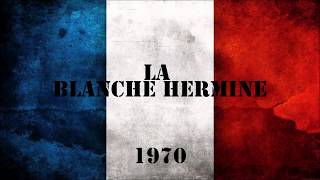 LA BLANCHE HERMINE  Chant militaire 1970 [upl. by Netty]