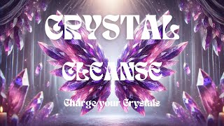 Music for Cleansing amp Charging Crystals Crystal Meditation Music for Energy Healing 25 Mins [upl. by Massiw851]