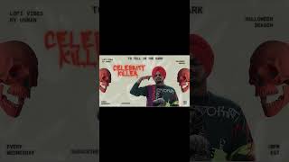 Celebrity Killer  Sidhu Moose Wala  Tion Wayne  RafSaperra  Lofi Vibes By Usman [upl. by Alat287]