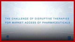 The challenges posed by disruptive therapies for access to pharmaceuticals [upl. by Recha417]