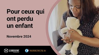 Pour ceux qui ont perdu un enfant – La Vidéo du Pape 11 – Novembre 2024 [upl. by Diego811]