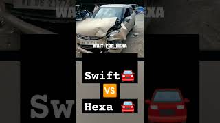 Swift car vs hexa car 🚘 shorts automobile carvscar hexa swift [upl. by Nialb]