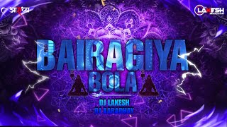 DJ AARADHAY – BAIRAGIYA BHOLA  REMIX  BOL BUM  DJ LAKESH KANKER  DJ KARAN OFFICIAL [upl. by Colinson]