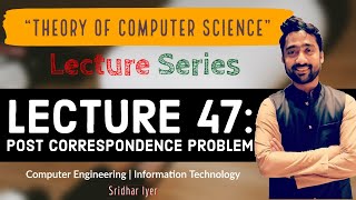 Lecture 47 Undecidability  Post Correspondence Problem  Theory of Computer Science  Sridhar Iyer [upl. by Primrosa]