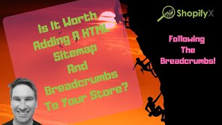 Shopify SEO  Should You Add A HTML Sitemap amp Breadcrumbs To Your Store [upl. by Clay7]