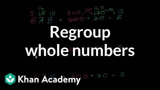 Regrouping whole numbers  Arithmetic properties  PreAlgebra  Khan Academy [upl. by Ellasal]