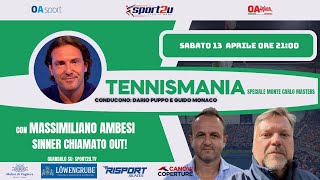 Sinner chiamato out Massimiliano Ambesi a TennisMania Speciale Monte Carlo [upl. by Siuraj]