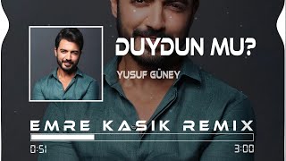 Yusuf Güney  Çok Sevdim Duydun Mu   Emre Kaşık Remix [upl. by Eelyrehc759]