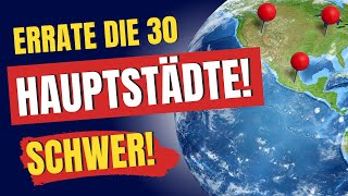 Das GROSSE HAUPTSTÄDTEQUIZ EXTREM SCHWER Kannst du alle 30 erraten [upl. by Ahsiemac163]