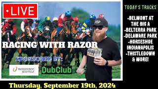 LIVE Horse Racing Handicapping  Belmont at the Big A  Horseshoe Indianapolis amp more  Thu Sep 19th [upl. by Zetra]