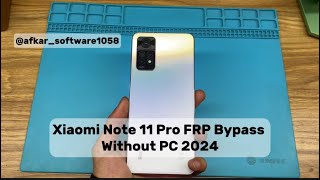 2024 Xiaomi Note 11Pro FRP Bypass Without PC Hyper OS [upl. by Nahgrom]