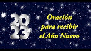 Oración para recibir el Año Nuevo [upl. by Laehcar895]