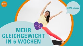 Mehr Gleichgewicht in 6 Wochen deine WorkoutSerie  DAKfitness  DAKGesundheit [upl. by Llyrehc]