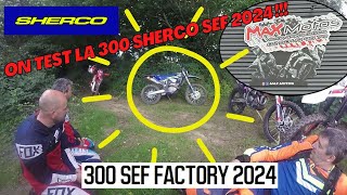 On test la 300 SEF Factory 2024 SHERCO [upl. by Hooke]