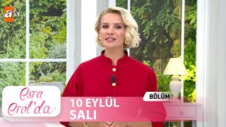 Esra Erolda 10 Eylül 2024  Tek Parça [upl. by Notsniw]