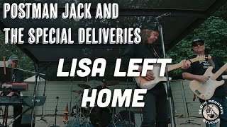 Lisa Left Home  Postman Jack amp The Special Deliveries [upl. by Dolphin]