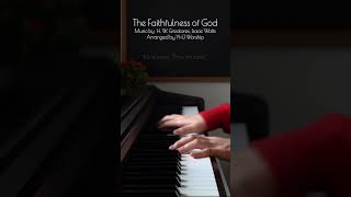 Hymn The Faithfulness of God Begin My Tongue Some Heavenly Theme Lyrics Piano Worship Song [upl. by Arne]