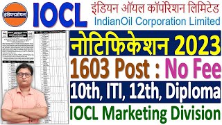 IOCL Apprentice Recruitment 2023 Notification ¦¦ IOCL Marketing Division Apprentice Vacancy 2023 [upl. by Jervis143]