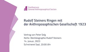 Peter Selg Rudolf Steiners Ringen mit der Anthroposophischen Gesellschaft [upl. by Eirrot]