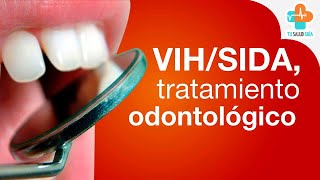 VIHSIDA Tratamiento Odontológico  Tu Salud Guía [upl. by Wilber856]