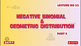 Negative binomial amp geometric distribution  part 2  lecture 22  Walpole and Mayer t9h Edition [upl. by Bena358]