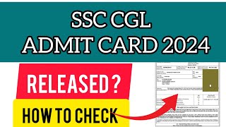 SSC CGL Admit Card 2024  How To Check SSC CGL Admit Card 2024 [upl. by Phyllis]