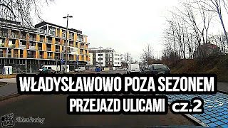 Władysławowo poza sezonem przejazd ulicami Władysławowa cz2 [upl. by Cirre]