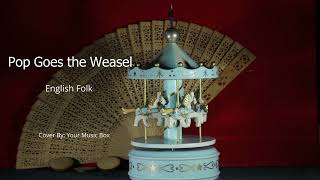 Pop Goes the Weasel Music Box Lullaby [upl. by Ecenaj]