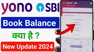 Yono SBI Book Balance Kya Hai  Yono SBI New Update  Book Balance In Yono SBI App  Book Balance [upl. by Haeel]